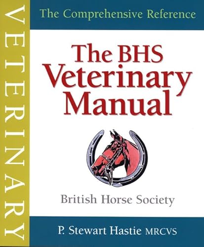 Stock image for The BHS Veterinary Manual (British Horse Society) for sale by WorldofBooks