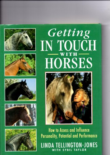 Imagen de archivo de Getting in Touch with Horses: How to Assess and Influence Personality, Potential and Performance a la venta por GoldenWavesOfBooks