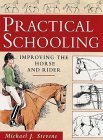 Stock image for Practical Schooling: Improving the Horse and Rider for sale by -OnTimeBooks-