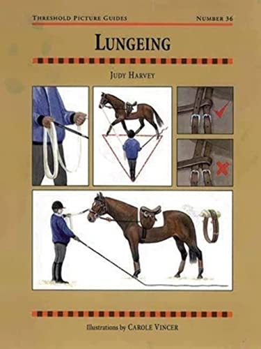 Stock image for Lungeing (Threshold Picture Guides, 36) for sale by SecondSale