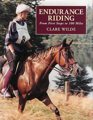 Stock image for Endurance Riding: From First Steps to 100 Miles for sale by Front Cover Books