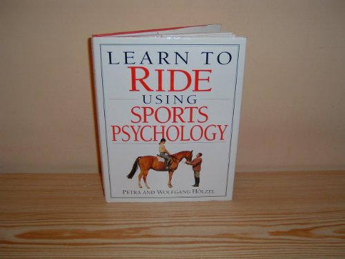 Beispielbild fr Learn to Ride Using Sports Psychology zum Verkauf von WorldofBooks