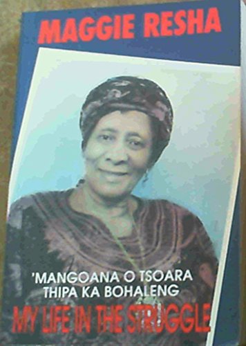 Stock image for My life in the struggle =: ®Mangoana tsoara thipa ka bohaleng for sale by Wonder Book