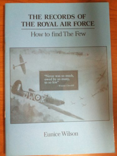 Stock image for RECORDS OF THE ROYAL AIR FORCE: How to Find the Few for sale by Amazing Book Company