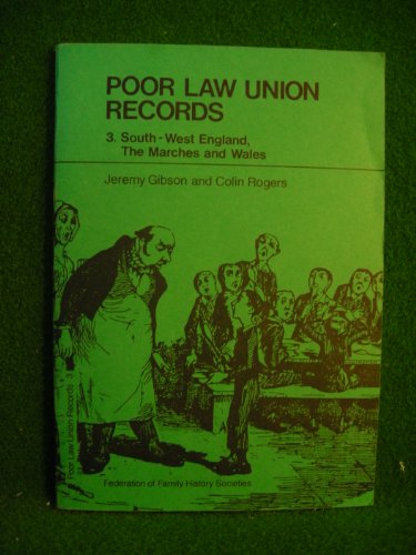 Beispielbild fr South West England, the Marches and Wales (v. 3) (Poor Law Union Records) zum Verkauf von Re-Read Ltd
