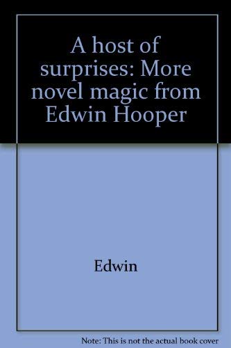 Stock image for A host of surprises: More novel magic from Edwin Hooper for sale by Big River Books