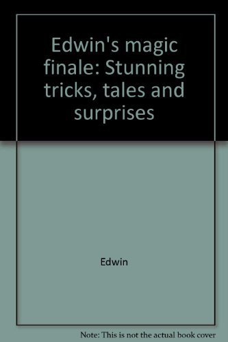 Beispielbild fr Edwin's Magic Finale; Stunning Tricks, Tales and Surprises from Edwin Hooper zum Verkauf von COLLINS BOOKS
