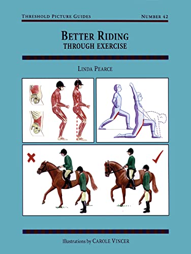 Stock image for Better Riding Through Exercise (Threshold Picture Guide) for sale by WorldofBooks