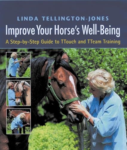 Beispielbild fr Improve Your Horse's Well-being: A Step-by-step Guide to TTouch and TTeam Training zum Verkauf von WorldofBooks