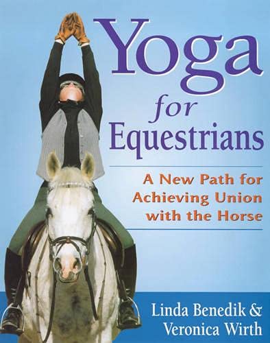 Beispielbild fr Yoga for Equestrians: A New Path for Achieving Union with the Horse zum Verkauf von Reuseabook