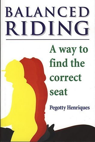 Beispielbild fr Balanced Riding: A Way to Find the Correct Seat zum Verkauf von WorldofBooks