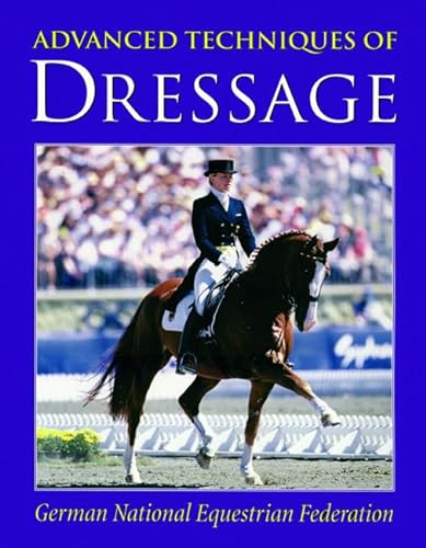 Stock image for Advanced Techniques of Dressage for sale by BGV Books LLC