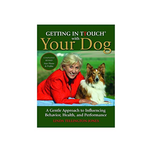 Beispielbild fr Getting in Touch with Your Dog: How to Influence Behaviour, Health and Performance: How to Understand and Influence Behaviour, Personality and Health zum Verkauf von AwesomeBooks