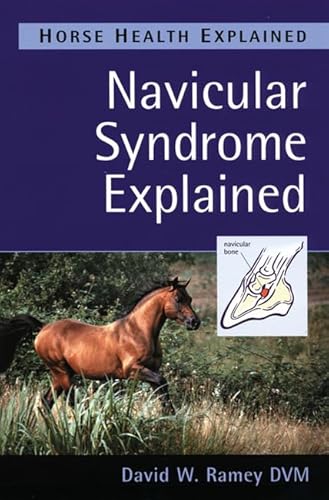 Imagen de archivo de Navicular Syndrome Explained (Horse Health Explained) a la venta por MusicMagpie