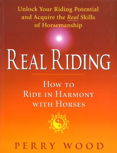 Beispielbild fr Real Riding: How to Ride in Harmony with Horses zum Verkauf von WorldofBooks