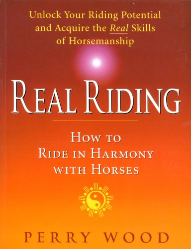 Imagen de archivo de Real Riding : How to Ride in Harmony with Horses a la venta por Better World Books