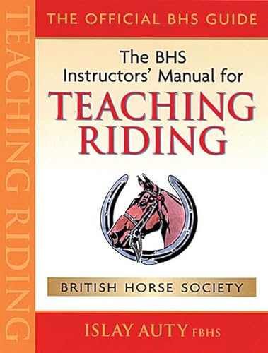 Beispielbild fr BHS Instructors' Manual for Teaching Riding zum Verkauf von medimops
