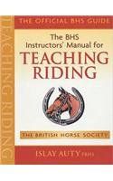 Stock image for The British Horse Society's: Manual for Teaching Riding for sale by The Maryland Book Bank