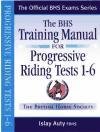 Stock image for The BHS Training Manual for Progressive Riding: Tests 1-6 for sale by SecondSale