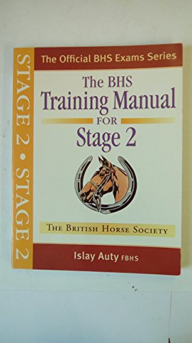 Beispielbild fr The BHS Training Manual for Stage 2 (Official BHS Exam Series) zum Verkauf von WorldofBooks