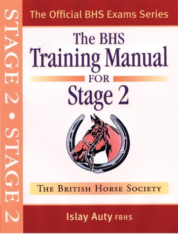 Stock image for The BHS Training Manual for Stage 2 (Official BHS Exam Series) for sale by WorldofBooks