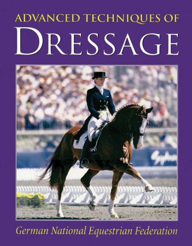 Stock image for Advanced Techniques of Dressage (German National Equestrian Federation) for sale by Zoom Books Company
