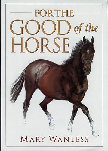 Stock image for For the Good of the Horse for sale by WorldofBooks