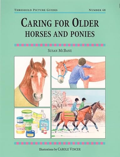 9781872119700: Caring for Older Horses and Ponies (Threshold Picture Guide)