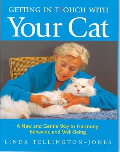 Getting in Touch with Your Cat: A New and Gentle Way to Harmony, Behaviour, and Well-Being (9781872119762) by Tellington-Jones, Linda