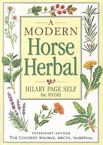 A Modern Horse Herbal Veterinary Advisor Tim Couzens, B Vet Med, MRCVS, Vet M F Hom