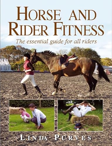 Beispielbild fr Horse and Rider Fitness: The Essential Guide for All Riders zum Verkauf von AwesomeBooks