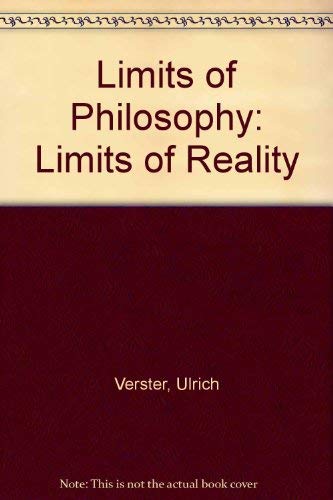 Limits of philosophy: Limits of reality? (9781872152202) by Ulrich Verster