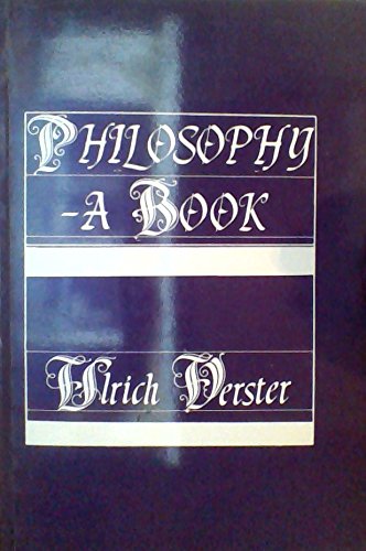 Philosophy: a Book: (Philosophy - Being Written) (9781872152257) by Verster, Ulrich