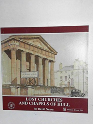 9781872167299: Lost Churches and Chapels of Hull