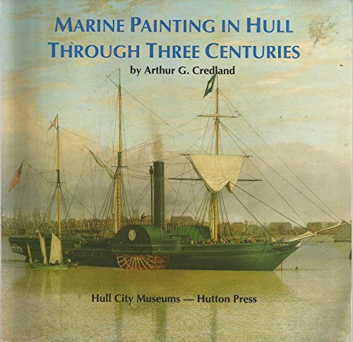 9781872167459: Marine Painting in Hull Through Three Centuries