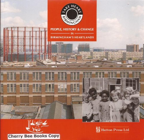 Imagen de archivo de Take Heart: People, History and Change in Birmingham's Heartlands a la venta por WorldofBooks