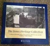 Imagen de archivo de The Innes Heritage Collection: A Collection of Photographs Taken by the Late Innes 1908-1971 in and Around Hull a la venta por WorldofBooks