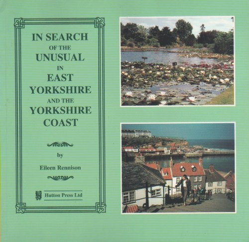 Imagen de archivo de In Search of the Unusual in East Yorkshire and the Yorkshire Coast a la venta por WorldofBooks