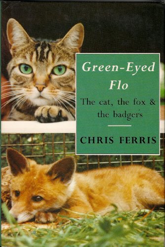 Beispielbild fr Green-Eyed Flo: The cat, the fox and the badgers zum Verkauf von WorldofBooks