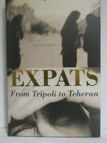 Expats from Tripoli to Teheran