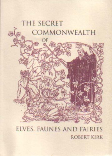 Secret Commonwealth of Elves, Faunes and Fairies (9781872189741) by Robert Kirk