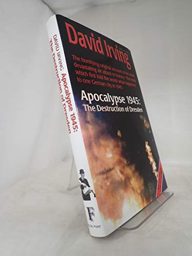 Stock image for Apocalypse 1945: The Destruction of Dresden for sale by Wizard Books