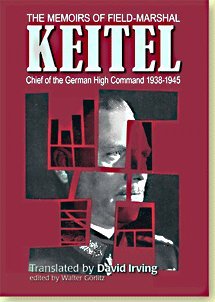 Beispielbild fr The Memoirs of Field Marshal Keitel: Chief of the German High Command 1938-1945 zum Verkauf von Aladdin Books