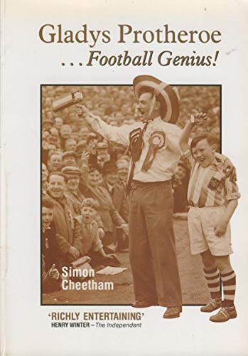 Gladys Protheroe: Football Genius