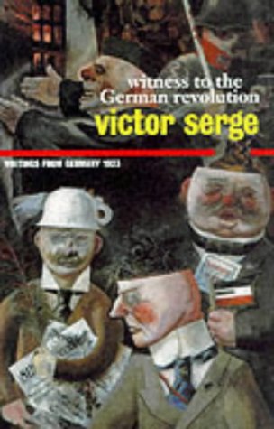 Beispielbild fr Witness to the German Revolution: Writings from Germany 1923 zum Verkauf von Reuseabook