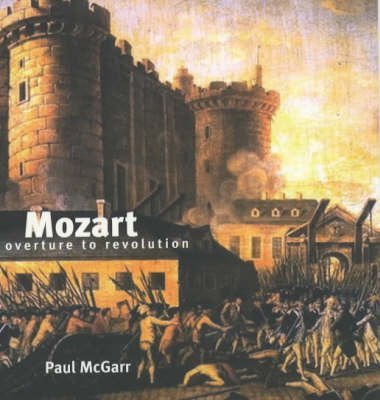 Beispielbild fr MOZART : Overture to Revolution zum Verkauf von WorldofBooks