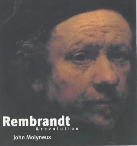 Stock image for Rembrandt and Revolution for sale by Better World Books Ltd