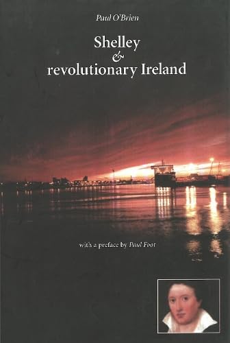 Shelley & Revolutionary Ireland (9781872208206) by O'Brien, Paul