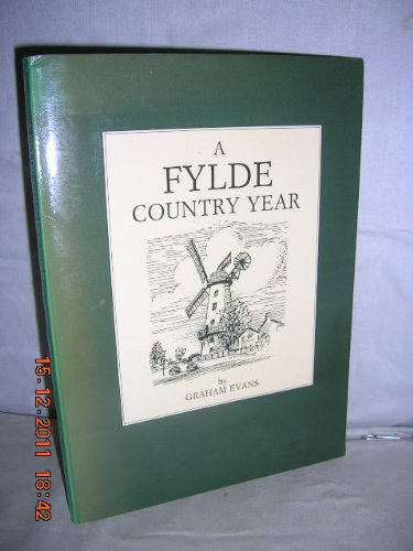 Fylde Country Year (9781872211022) by Graham Evans