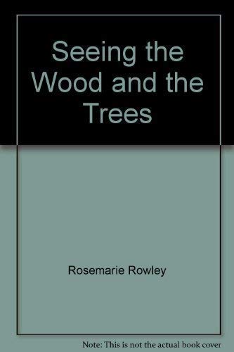 Stock image for Seeing the Wood and the Trees for sale by Kennys Bookstore